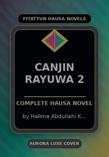 Canjin Rayuwa 2 Complete Hausa Novel by Halima Abdullahi K Mashi