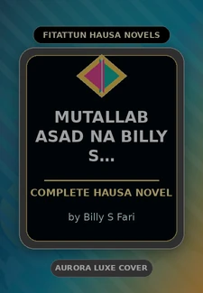 Mutallab Asad NA Billy S Fari&amp;nana Diso Complete Hausa Novel