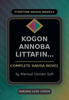 Kogon Annoba Littafin Yaki Complete Hausa Novel by Mansur Usman Sufi
