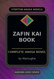 Zafin KAI Book Complete Hausa Novel by Mamughe