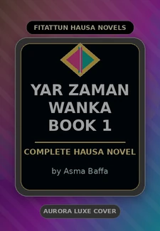 YAR Zaman Wanka Book 1 Complete Hausa Novel by Asma Baffa