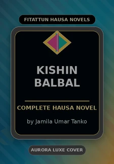 Kishin Balbal Complete Hausa Novel by Jamila Umar Tanko
