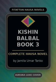 Kishin Balbal Book 3 Complete Hausa Novel by Jamila Umar Tanko
