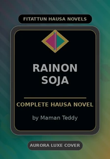 Rainon Soja Complete Hausa Novel by Maman Teddy