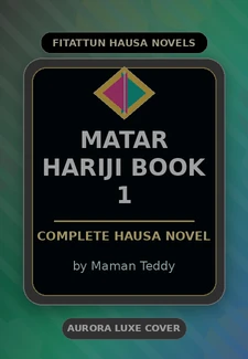 Matar Hariji Book 1 Complete Hausa Novel by Maman Teddy