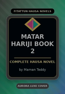 Matar Hariji Book 2 Complete Hausa Novel by Maman Teddy