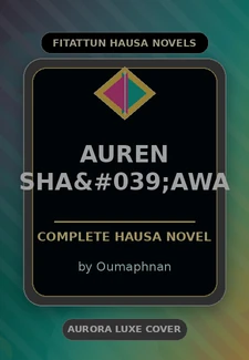 Auren Sha'awa Complete Hausa Novel by Oumaphnan