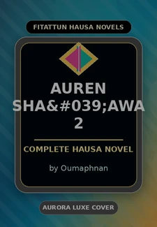 Auren Sha'awa 2 Complete Hausa Novel by Oumaphnan