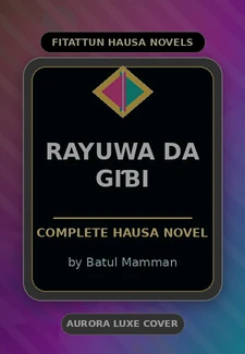 Rayuwa DA GIƁI Complete Hausa Novel by Batul Mamman