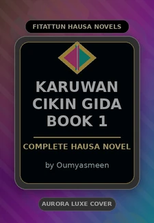 Karuwan Cikin Gida Book 1 Complete Hausa Novel by Oumyasmeen