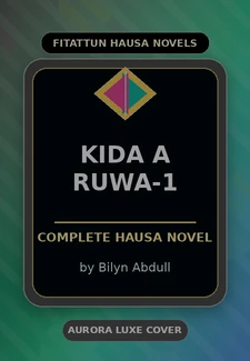 Kida A Ruwa-1 Complete Hausa Novel by Bilyn Abdull