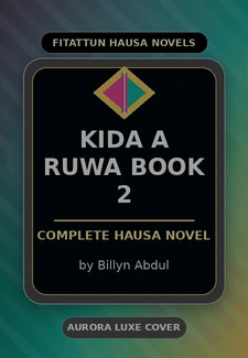Kida A Ruwa Book 2 Complete Hausa Novel by Billyn Abdul