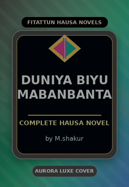 Duniya Biyu Mabanbanta Complete Hausa Novel by M.shakur