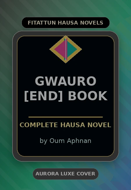 Gwauro [end] Book Complete Hausa Novel by Oum Aphnan