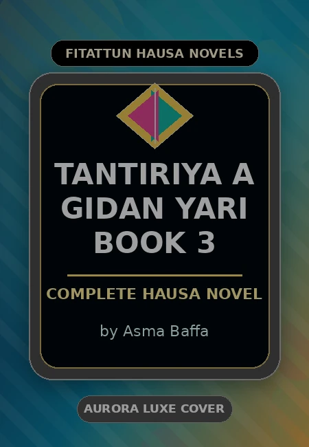 Tantiriya A Gidan Yari Book 3 Complete Hausa Novel by Asma Baffa