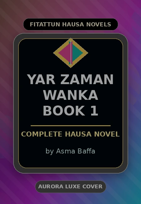 YAR Zaman Wanka Book 1 Complete Hausa Novel by Asma Baffa