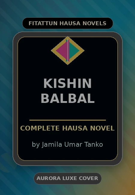 Kishin Balbal Complete Hausa Novel by Jamila Umar Tanko