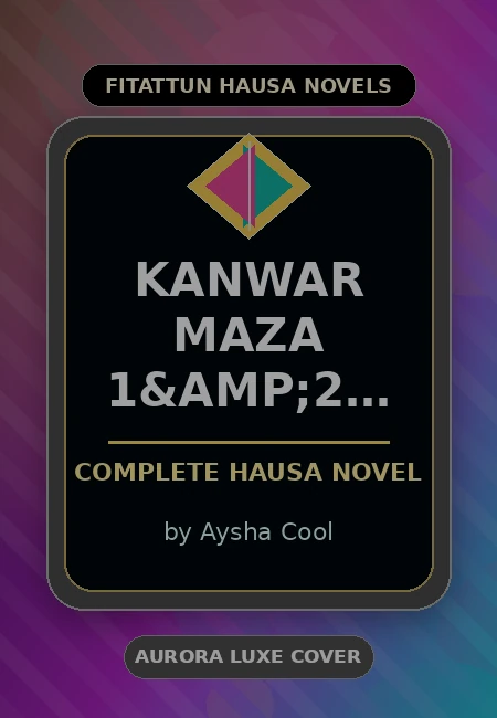 Kanwar Maza 1&amp;2 Complet Complete Hausa Novel by Aysha Cool