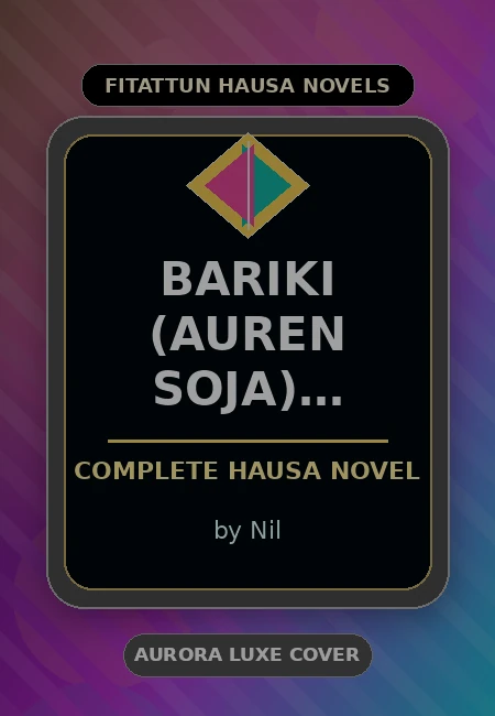 Bariki (auren Soja) Compelet Complete Hausa Novel by Nil