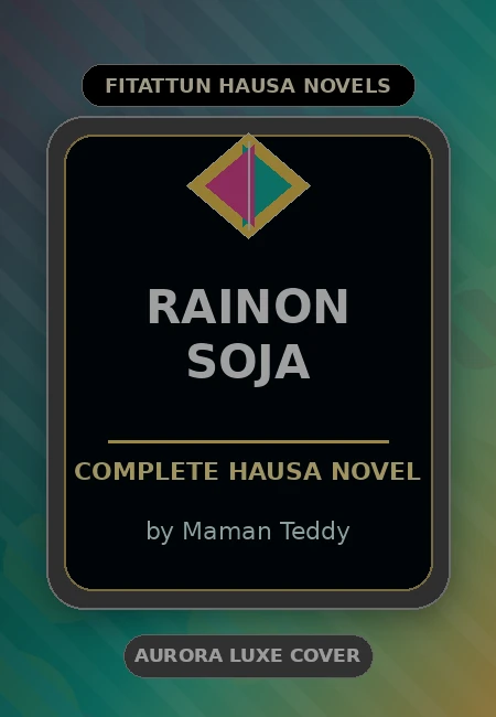 Rainon Soja Complete Hausa Novel by Maman Teddy