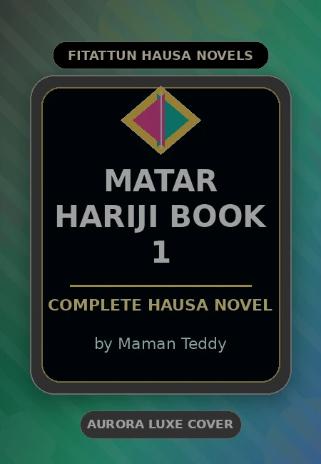 Matar Hariji Book 1 Complete Hausa Novel by Maman Teddy