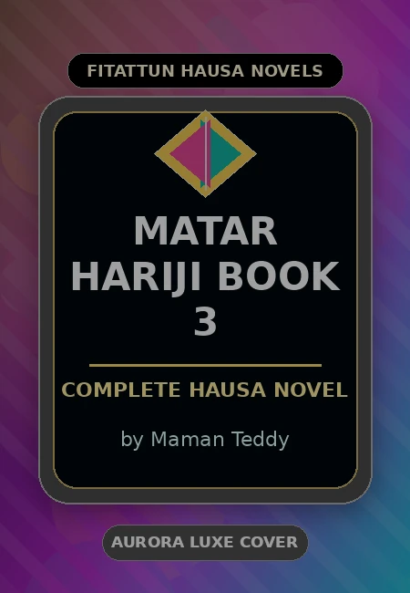 Matar Hariji Book 3 Complete Hausa Novel by Maman Teddy