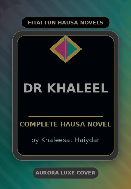 Dr Khaleel Complete Hausa Novel by Khaleesat Haiydar