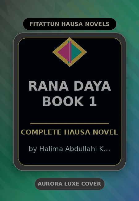 Rana Daya Book 1 Complete Hausa Novel by Halima Abdullahi K Mashi