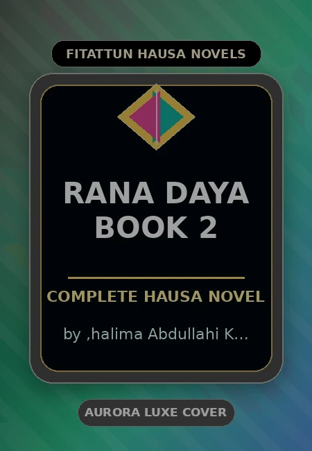 Rana Daya Book 2 Complete Hausa Novel by ,halima Abdullahi K Mashi
