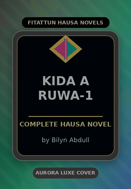Kida A Ruwa-1 Complete Hausa Novel by Bilyn Abdull